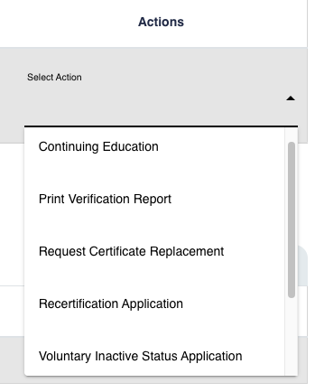 Actions dropdown menu showing options including Continuing Education, Print Verification Report, Request Certificate Replacement, Recertification Application, and Voluntary Inactive Status Application.