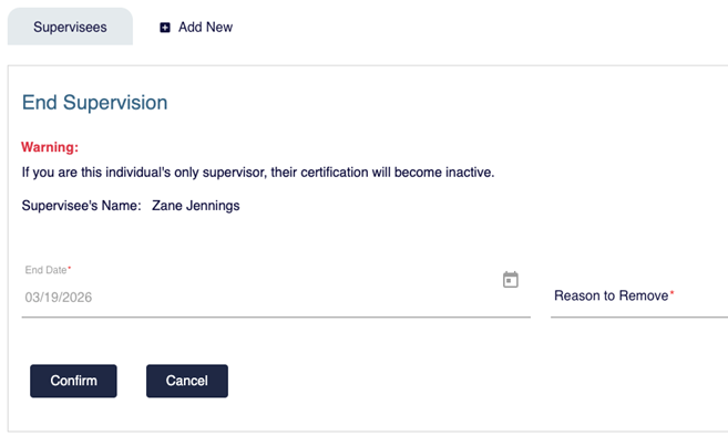 End Supervision form showing warning message, supervisee name, end date field, reason to remove field, and Confirm and Cancel buttons.